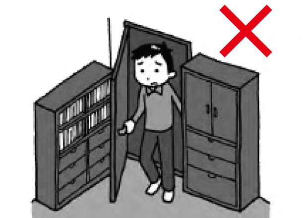 出入口付近や通路には家具や物を置かない